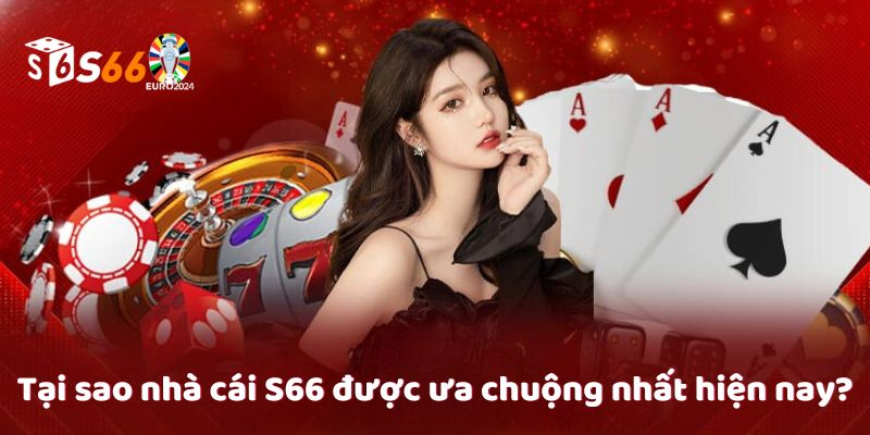 Giới Thiệu S66 – Nhà Cái Cá Cược Đẳng Cấp Uy Tín Top 1